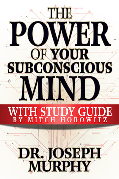 The Power of Your Subconscious Mind With Study Guide