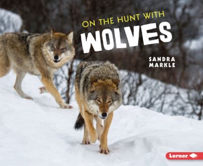 On the Hunt With Wolves