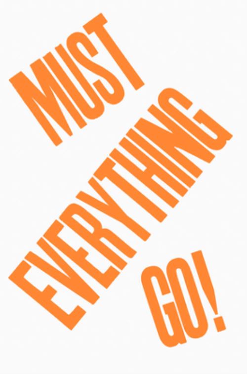 Everything Must Go!