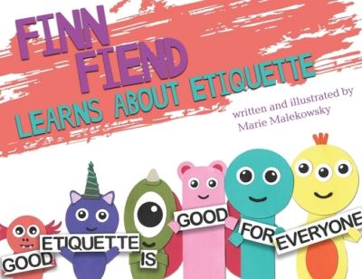 Finn Fiend Learns About Etiquette