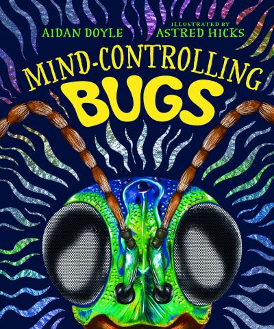 Mind-Controlling Bugs