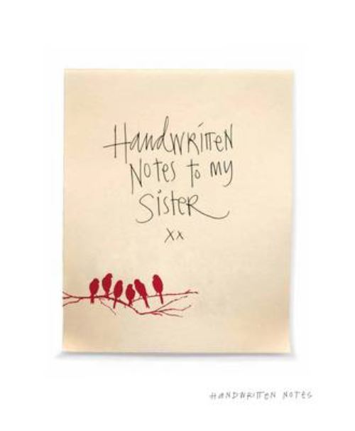 Handwritten Notes to My Sister