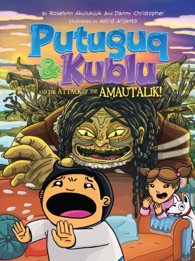 Putuguq and Kublu and the Attack of the Amautalik