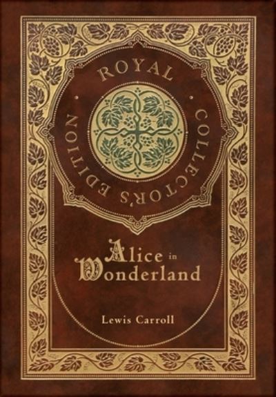 Alice in Wonderland (Royal Collector's Edition) (Illustrated) (Case Laminate Hardcover With Jacket)