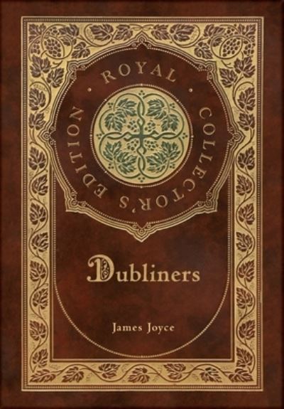 Dubliners (Royal Collector's Edition) (Case Laminate Hardcover With Jacket)