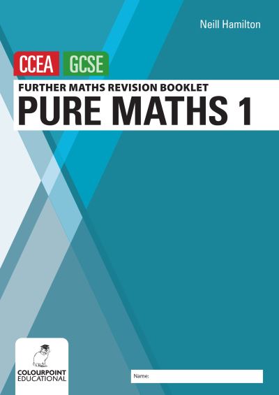 Further Mathematics Revision Booklet for CCEA GCSE