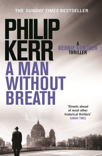 A Man Without Breath A Bernie Gunther Novel