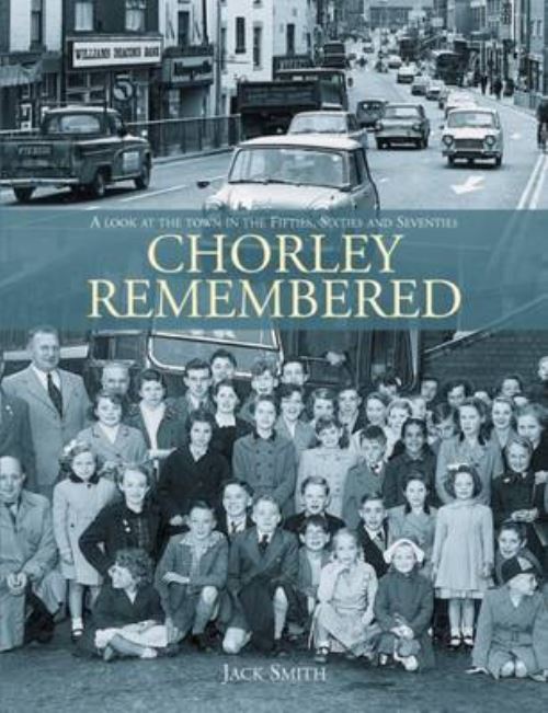 Chorley Remembered.