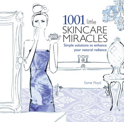 1001 Little Skincare Miracles