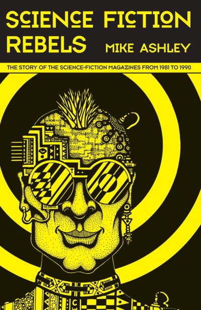 The History of the Science-Fiction Magazine. Volume IV Science Fiction Rebels