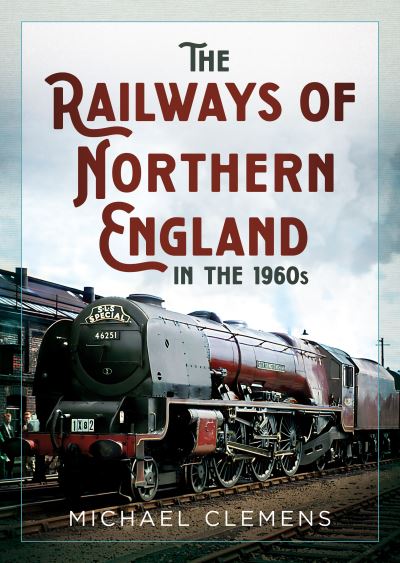 The Railways of Northern England in the 1960S