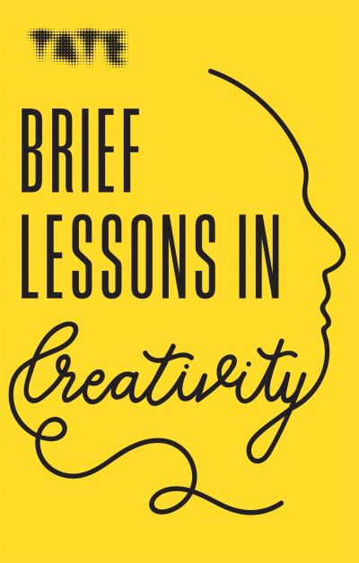 Brief Lessons in Creativity