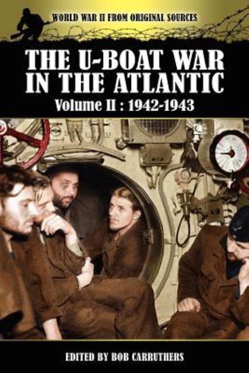 The U-Boat War In The Atlantic Volume 2