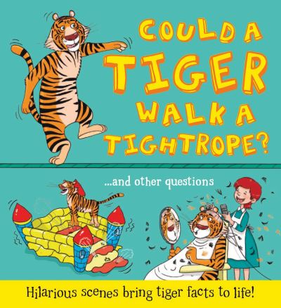 What If A... Could a Tiger Walk a Tightrope?