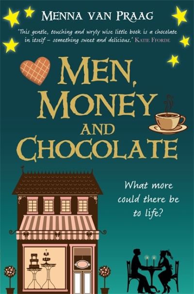 Men, Money and Chocolate What More Could There be to Life?