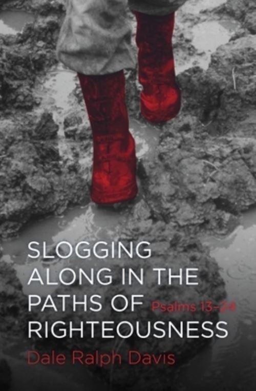 Slogging Along in the Paths of Righteousness