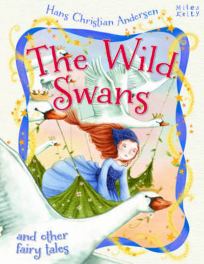 WILD SWANS & OTHER FAIRY TALES