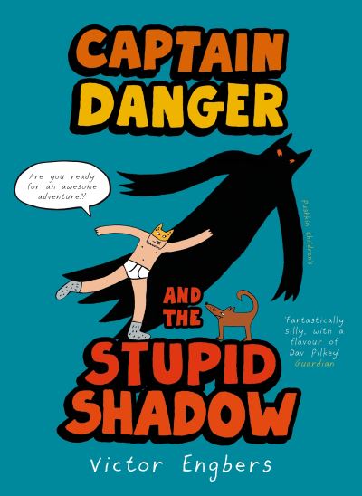 Captain Danger and the Stupid Shadow