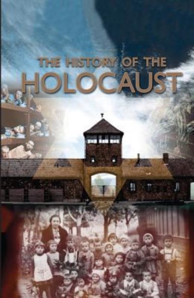 The History of the Holocaust