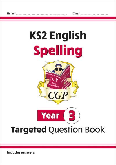 KS2 English Year 3 Spelling Targeted Question Book (With Answers)