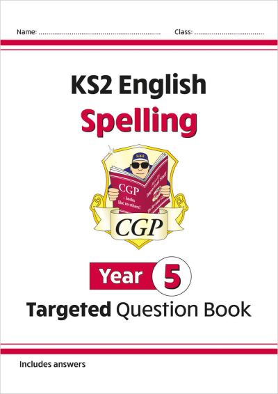 KS2 English Year 5 Spelling Targeted Question Book (With Answers)