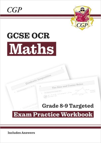 GCSE Maths OCR Grade 8-9 Targeted Exam Practice Workbook (Includes Answers)