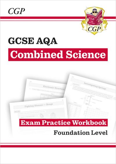GCSE Combined Science AQA Exam Practice Workbook - Foundation (Answers Sold Separately)