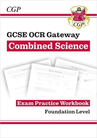 GCSE OCR Gateway Combined Science. Foundation Level Exam Practice Workbook