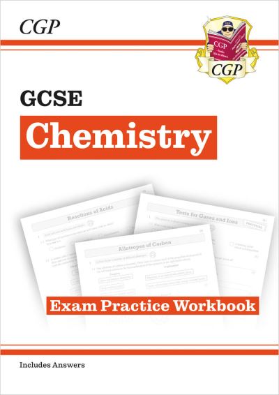 GCSE Chemistry Exam Practice Workbook (Includes Answers)