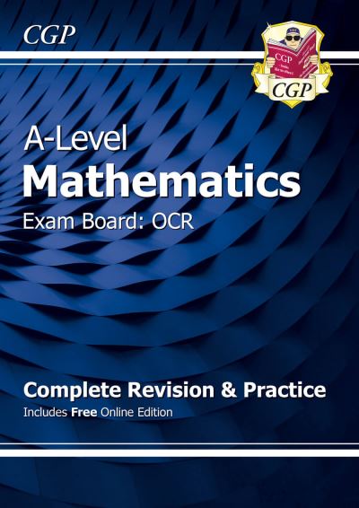 A-Level Maths OCR Complete Revision & Practice (With Online Edition)