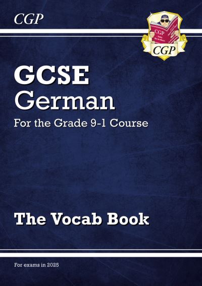 GCSE German Vocab Book (For Exams in 2025)