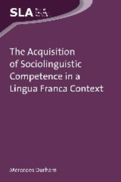 The Acquisition of Sociolinguistic Competence in a Lingua Franca Context