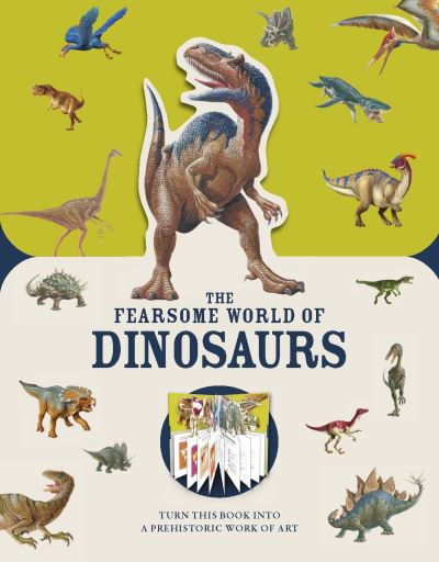 The Fearsome World of Dinosaurs