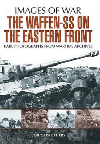 The Waffen-SS on the Eastern Front