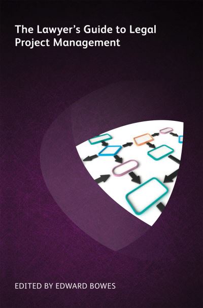 The Lawyer's Guide to Legal Project Management