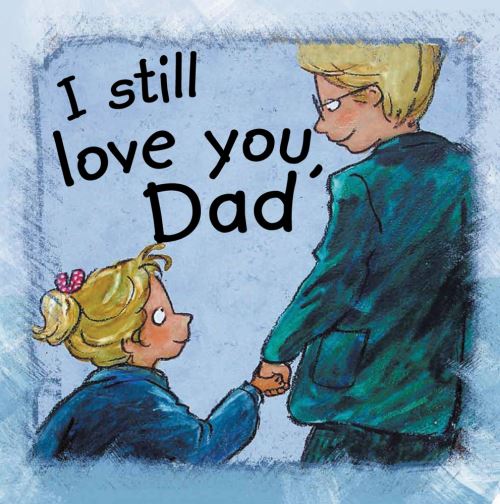 I Still Love You, Dad!