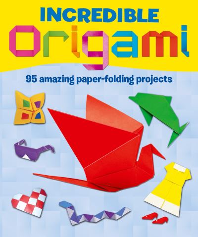 INCREDIBLE ORIGAMI