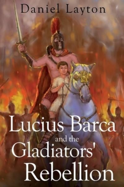 Lucius Barca and the Gladiators' Rebellion