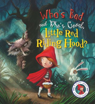 Who's Bad and Who's Good, Little Red Riding Hood?
