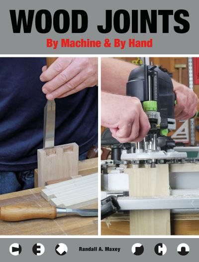 Wood Joints by Machine & Hand