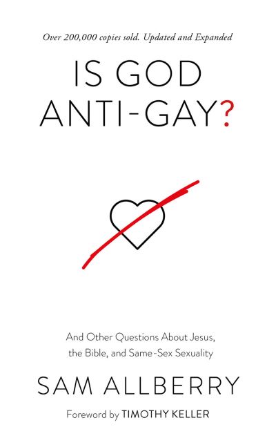 Is God Anti-Gay? And Other Questions About Jesus, the Bible, and Same-Sex Sexuality