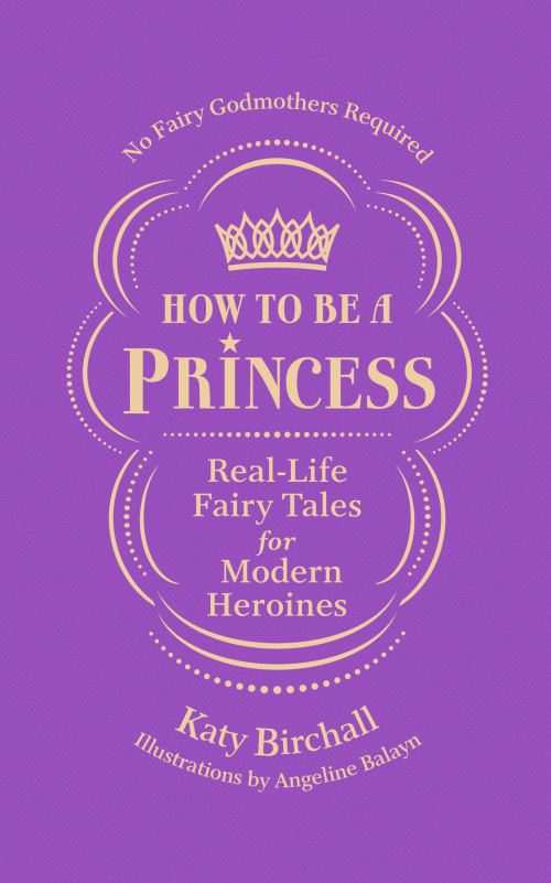 How to Be a Princess