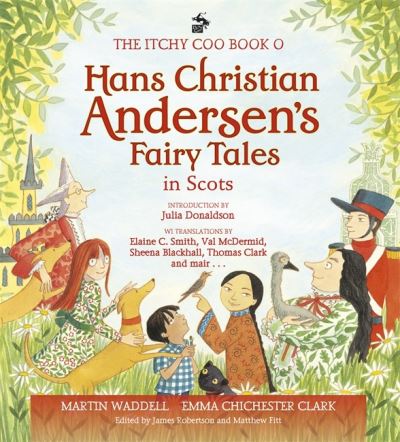 The Itchy Coo Book of Hans Christian Andersen's Fairy Tales in Scots