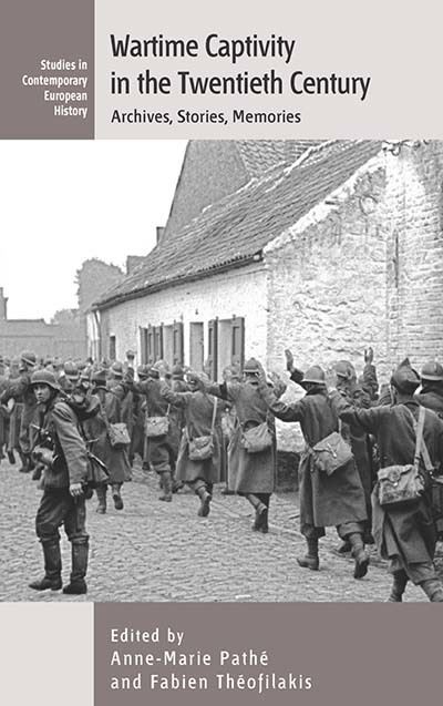 Wartime Captivity in the Twentieth Century
