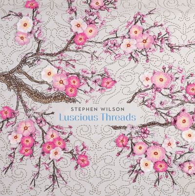 Stephen Wilson - Luscious Threads