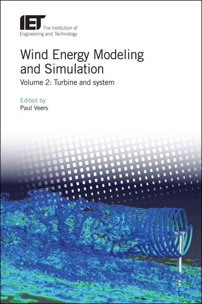 Wind Energy Modelling and Simulation. Volume 2 Turbine and System