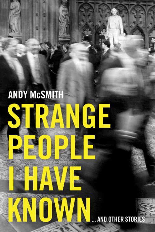 Strange People I Have Known