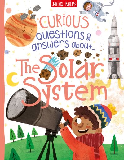 Curious Questions & Answers About...the Solar System