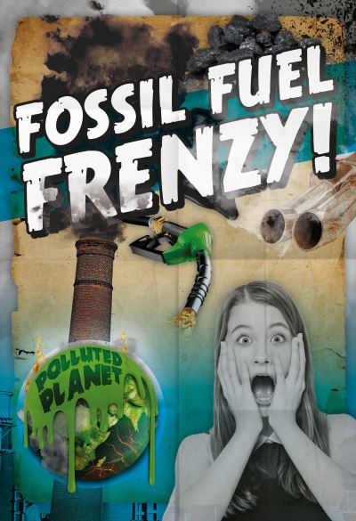 Fossil Fuel Frenzy!