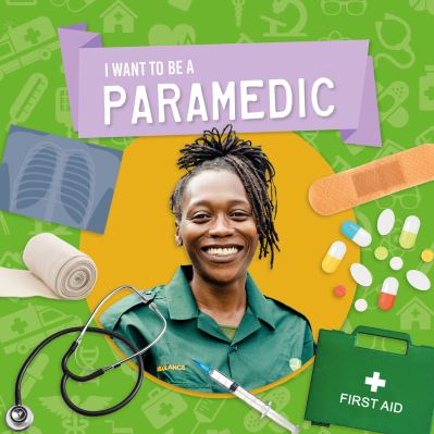 I Want to Be a Paramedic